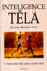 Inteligence těla - Marianne Koch - Zdraví, hubnutí a sport Inteligence těla