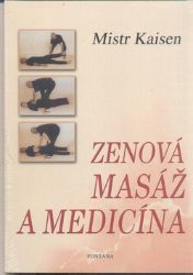 Zenová masáž a medicína Zenová masáž a medicína