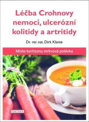 Léčba Crohnovy nemoci, ulcerózní kolitidy a artritidy - Místo kortizonu mrkvová polévka Léčba Crohnovy nemoci, ulcerózní kolitidy a artritidy - Místo kortizonu mrkvová polévka