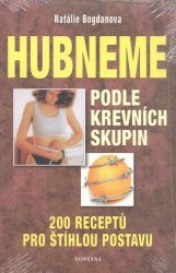 Hubneme podle krevních skupin - 200 receptů pro štíhlou postavu Hubneme podle krevních skupin - 200 receptů pro štíhlou postavu