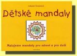 Dětské mandaly - Libuše Švecová - Omalovánky a samolepky pro děti Dětské mandaly