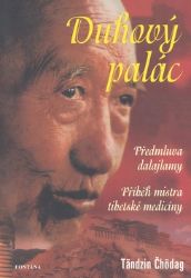 Duhový palác - Příběh mistra tibetské medicíny - Gilles van Grasdorff,Tändzin Čhödag - Biografie a autobiografie Duhový palác - Příběh mistra tibetské medicíny