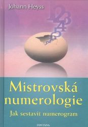 Mistrovská numerologie - Jak sestavit numerogram - Johann Heyss - Numerologie Mistrovská numerologie - Jak sestavit numerogram