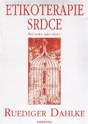 Etikoterapie srdce - Ruediger Dahlke - Zdraví, hubnutí a sport Etikoterapie srdce