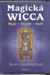Magická Wicca - Magie, rituály, rady - Scott Cunningham - Astrologie, horoskopy Magická Wicca - Magie, rituály, rady