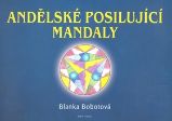 Andělské posilující mandaly - Blanka Bobotová - Naučná literatura Andělské posilující mandaly