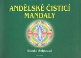 Andělské čistící mandaly - Blanka Bobotová - Naučná literatura Andělské čistící mandaly