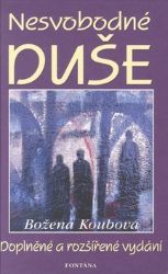 Nesvobodné duše - Božena Koubová - Astrologie, horoskopy Nesvobodné duše