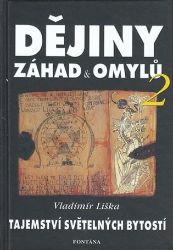 Dějiny záhad a omylů 2 - Tajemství světelných bytostí - Vladimír Liška - Literatura faktu Dějiny záhad a omylů 2 - Tajemství světelných bytostí