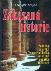 Zakázaná historie - Douglas J. Kenyon - Literatura faktu Zakázaná historie