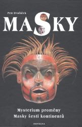 Masky - Petr Dvořáček - Umění a architektura Masky
