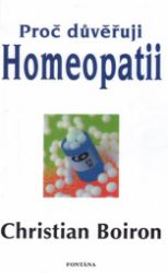 Proč důvěřuji homeopatii Proč důvěřuji homeopatii