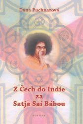 Z Čech do Indie za Satja Aaí Bábou - Dana Puchnarová - Esoterika a duchovno Z Čech do Indie za Satja Aaí Bábou
