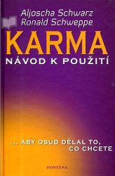 Karma návod k použití - Ronald P. Schweppe,Aljoscha Long - Karma Karma návod k použití