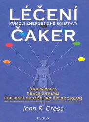 Léčení čaker - Pomocí energetické soustavy Léčení čaker - Pomocí energetické soustavy