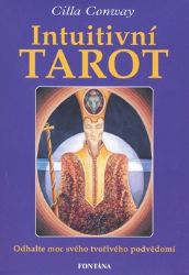 Intuitivní tarot - Odhalte moc svého tvořivého podvědomí Intuitivní tarot - Odhalte moc svého tvořivého podvědomí