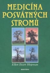 Medicína posvátných stromů Medicína posvátných stromů