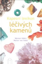 Kapesní lexikon léčivých kamenů Kapesní lexikon léčivých kamenů