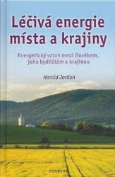 Léčivá energie místa a krajiny Léčivá energie místa a krajiny