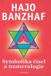 Symbolika čísel a numerologie - Hajo Banzhaf - Numerologie Symbolika čísel a numerologie