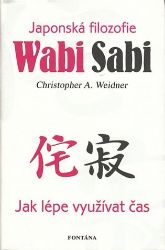 Wabi Sabi - Japonská filosofie - Psychologie Wabi Sabi - Japonská filosofie