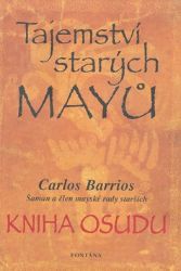 Tajemství starých Mayů - Kniha osudu Tajemství starých Mayů - Kniha osudu