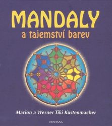 Mandaly a tajemství barev Mandaly a tajemství barev