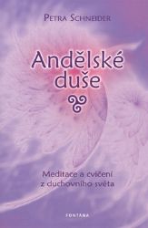 Andělské duše Meditace a cvičení z ducho Andělské duše Meditace a cvičení z ducho