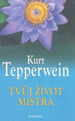 Tvůj život mistra Tvůj život mistra