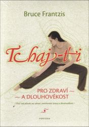Tchaj-ti / Pro zdraví a dlouhověkost Tchaj-ti / Pro zdraví a dlouhověkost