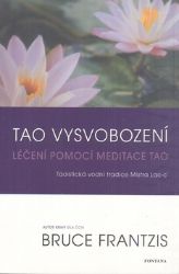 Tao vysvobození - Bruce Frantzis - Astrologie, horoskopy Tao vysvobození