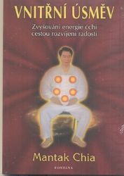 Vnitřní úsměv - Zvyšování energie čchi cestou rozvíjení radosti Vnitřní úsměv - Zvyšování energie čchi cestou rozvíjení radosti