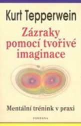Zázraky pomocí tvořivé imaginace