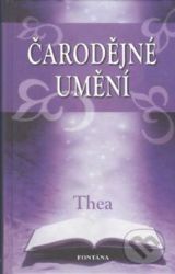 Čarodějné umění - Thea - Naučná literatura Čarodějné umění