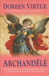 Archandělé - Doreen Virtue - Naučná literatura Archandělé