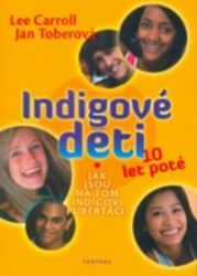 Indigové děti 10 let poté - Lee Carroll - Astrologie, horoskopy Indigové děti 10 let poté