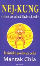 Nej - Kung cvičení pro zdravé šlachy a klouby Nej - Kung cvičení pro zdravé šlachy a klouby