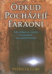 Odkud pocházejí faraoni - Patricia Cori - Naučná literatura Odkud pocházejí faraoni