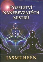 Poselství nanebevzatých mistrů - Jasmuheen - Astrologie, horoskopy Poselství nanebevzatých mistrů