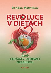 Revoluce v dietách aneb Co vám v ordinaci neřeknou Revoluce v dietách aneb Co vám v ordinaci neřeknou