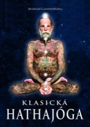 Klasická Hathajóga - Reinhard Gammenthaler - Zdraví, hubnutí a sport Klasická Hathajóga