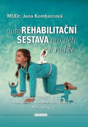 Autorehabilitační sestava pro děti a rodiče - Jana Kombercová - Rehabilitace Autorehabilitační sestava pro děti a rodiče