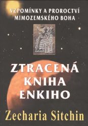 Ztracená kniha Enkiho - Zecharia Sitchin - Astrologie, horoskopy Ztracená kniha Enkiho