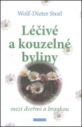 Léčivé a kouzelné byliny mezi dveřmi a brankou - Wolf-Dieter Storl - Zdraví, hubnutí a sport Léčivé a kouzelné byliny mezi dveřmi a brankou