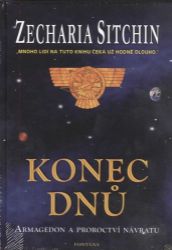 Konec dnů - Armagedon a proroctví návratu - Zecharia Sitchin - Astrologie, horoskopy Konec dnů - Armagedon a proroctví návratu