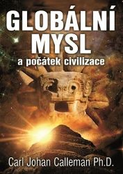 Globální mysl a počátek civilizace - Carl Johan Calleman - Umění a architektura Globální mysl a počátek civilizace