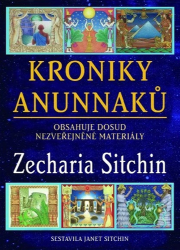 Kroniky Anunnaků - Obsahuje dosud nezveřejněné materiály - Zecharia Sitchin - Astrologie, horoskopy Kroniky Anunnaků - Obsahuje dosud nezveřejněné materiály