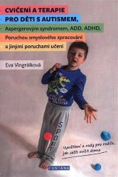 Cvičení a terapie pro děti s autismem, Aspergerovým syndromem, ADD, ADHD, Poruchou smyslov