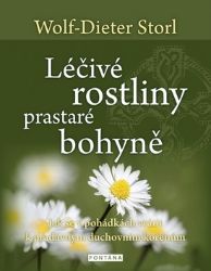 Léčivé rostliny prastaré bohyně - Jak se v pohádkách vrátit k pradávným duchovním kořenům Léčivé rostliny prastaré bohyně - Jak se v pohádkách vrátit k pradávným duchovním kořenům