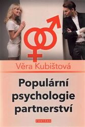Populární psychologie partnerství - Věra Kubištová - Partnerské vztahy Populární psychologie partnerství